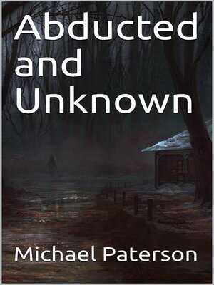cover image of Abducted and Unknown